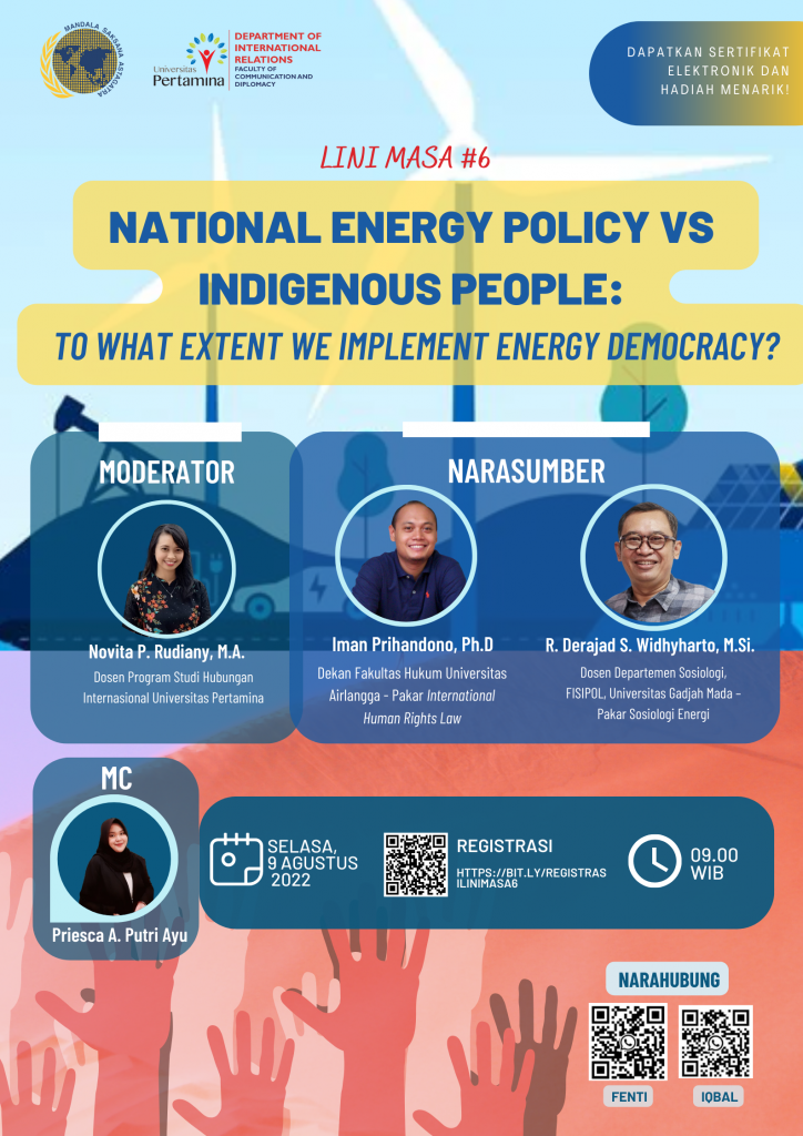 Lini Masa #6 National Energy Policy VS Indigenous People: To What We Implement Energy Democracy